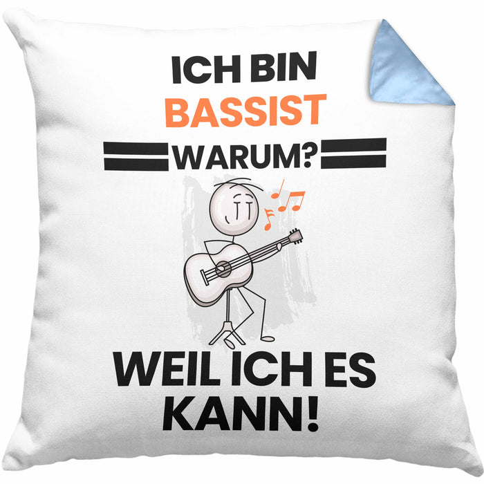Bassist Geschenk Kissen mit Füllung 40x40 Lustiger Spruch Ich Bin Bassist Warum Weil Ich Es Kann Geschenkidee Bester Bassist Geburtstag (Grau) Blau Trendation
