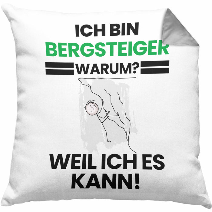 Bergsteiger Geschenk Kissen mit Füllung 40x40 Lustiger Spruch Ich Bin Bergsteiger Warum Weil Ich Es Kann Geschenkidee Bester Bergsteiger Geburtstag (Grau) Grau Trendation