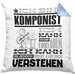 Komponist Geschenk Kaffee-Kissen mit Füllung 40x40 Geschenkidee für Komponist Ich Bin Komponist Ich Kann Es Dir Erklären Jedoch Nicht Für Dich Verstehen Spruch Lustig (Grau) Blau Trendation