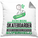 Skateboarder Geschenk Kissen mit Füllung 40x40 Ich Bin Skateboarder Aber Sag Doch Einfach Superheld Lustige Geschenkdiee für Skateboarder (Grau) Grau Trendation