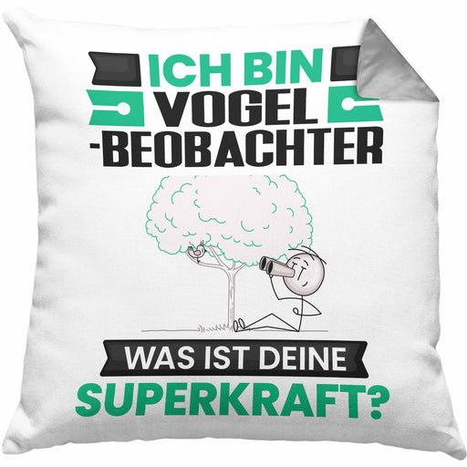Vogelbeobachter Kissen mit Füllung 40x40 Geschenk für Vogelbeobachter Geburtstag Lustiger Spruch Was Ist Deine Superkraft (Grau) Grau Trendation