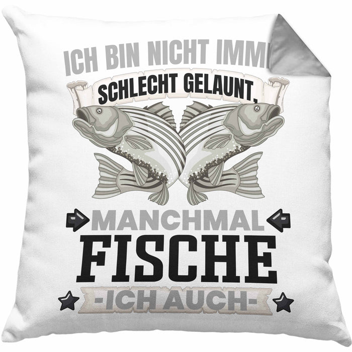 Fischen Angler Geschenk Kissen mit Füllung 40x40 Ich Bin Nicht immer Schlecht Gelaunt Angler Fischer (Grau) Grau Trendation