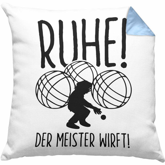 Boule Kissen mit Füllung 40x40 Geschenk Boule-Spieler Geschenkidee Spruch Ruhe Der Meister Wirft (Grau) Blau Trendation
