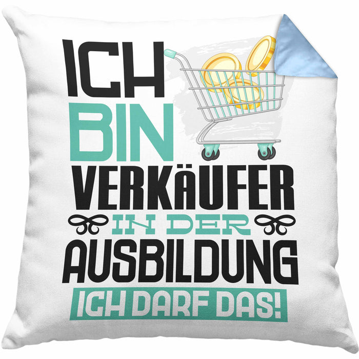 Verkäufer Ausbildung Kissen mit Füllung 40x40 Geschenk Ich Bin Verkäufer In Der Ausbildung Ich Darf Das Geschenkidee Spruch (Grau) Blau Trendation