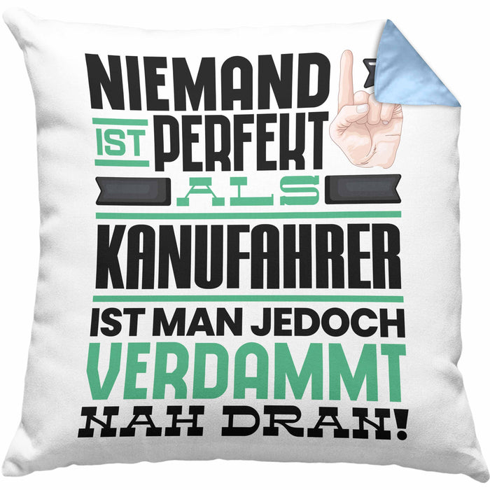 Kanufahrer Geschenk Kissen mit Füllung 40x40 Lustige Geschenkidee für Kanufahrer Geburtstag Niemand Ist Perfekt Aber Als Kanufahrer Ist Man Nah Dran (Grau) Blau Trendation