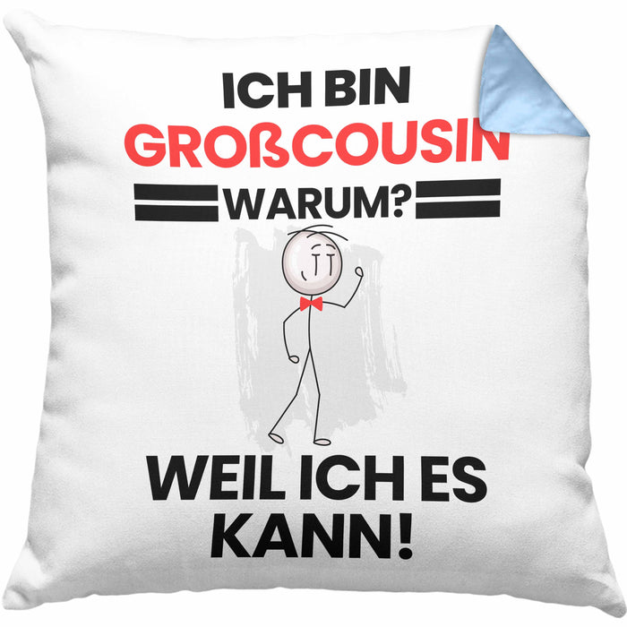 Großcousin Geschenk Kissen mit Füllung 40x40 Lustiger Spruch Ich Bin Großcousin Warum Weil Ich Es Kann Geschenkidee Bester Großcousin Geburtstag (Grau) Blau Trendation