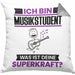 Musikstudent Kissen mit Füllung 40x40 Geschenk für Musikstudent Geburtstag Lustiger Spruch Was Ist Deine Superkraft (Grau) Grau Trendation