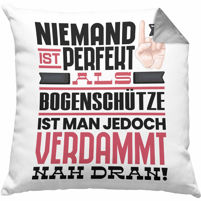 Bogenschütze Geschenk Kissen mit Füllung 40x40 Lustige Geschenkidee für Bogenschütze Geburtstag Niemand Ist Perfekt Aber Als Bogenschütze Ist Man Nah Dran (Grau) Grau Trendation