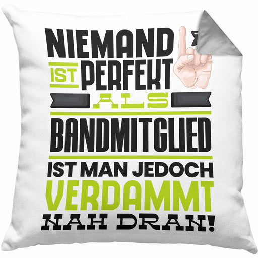 Bandmitglied Geschenk Kissen mit Füllung 40x40 Lustige Geschenkidee für Bandmitglied Geburtstag Niemand Ist Perfekt Aber Als Bandmitglied Ist Man Nah Dran (Grau) Grau Trendation