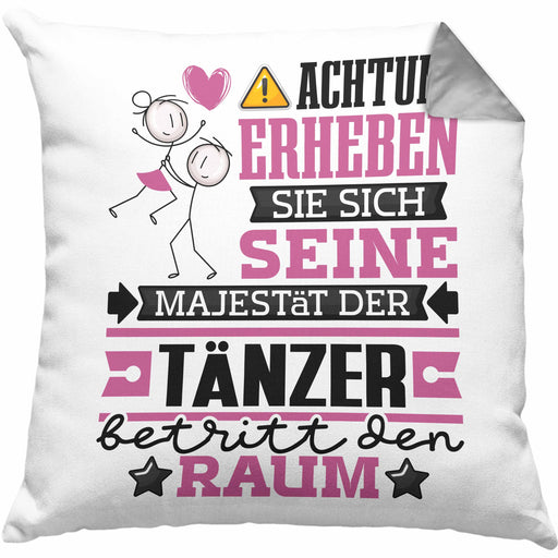 Tänzer Geschenk Kissen mit Füllung 40x40 Lustiger Spruch Erheben Sie Sich Der Tänzer Betritt den Raum (Grau) Grau Trendation