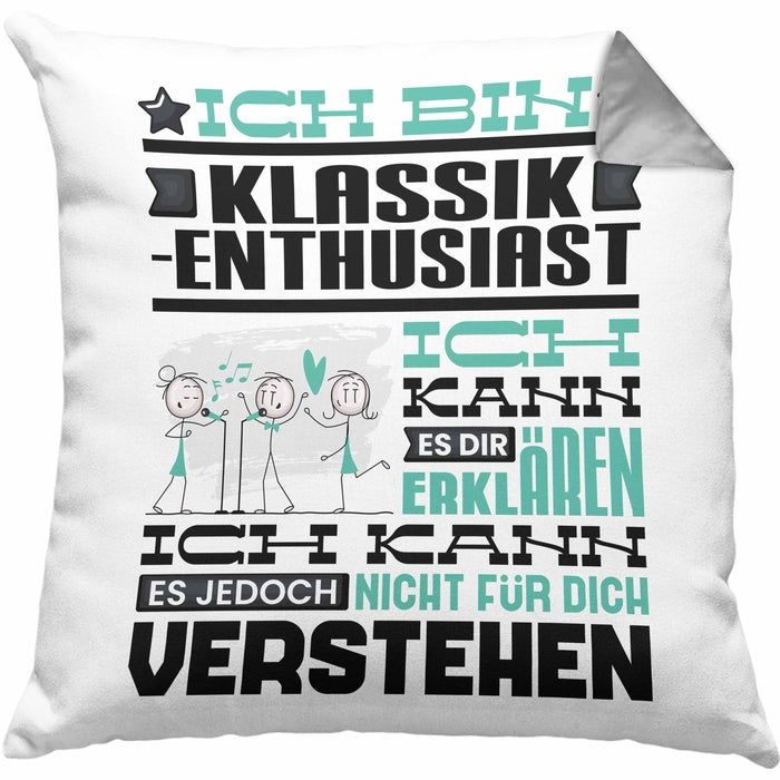 Klassik-Enthusiast Geschenk Kissen mit Füllung 40x40 Lustige Geschenkdiee für einen Klassik-Enthusiast Geburtstag Ich Bin Klassik-Enthusiast Ich Kann Es Dir Erklären Aber Nicht Für Dich Verstehen (Grau) Grau Trendation