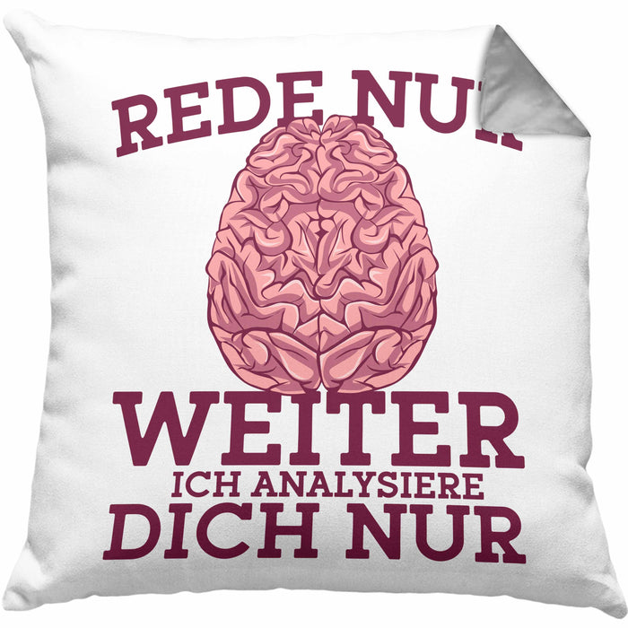 Lustige Psychologen-Kissen mit Füllung 40x40 "Rede nur weiter, ich analysiere dich nur" Geschenk für Psychologen (Grau) Grau Trendation