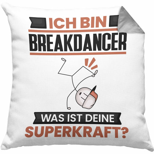 Breakdancer Kissen mit Füllung 40x40 Geschenk für Breakdancer Geburtstag Lustiger Spruch Was Ist Deine Superkraft (Grau) Grau Trendation