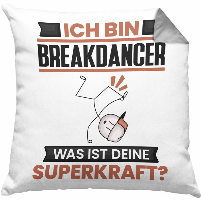 Breakdancer Kissen mit Füllung 40x40 Geschenk für Breakdancer Geburtstag Lustiger Spruch Was Ist Deine Superkraft (Grau) Grau Trendation