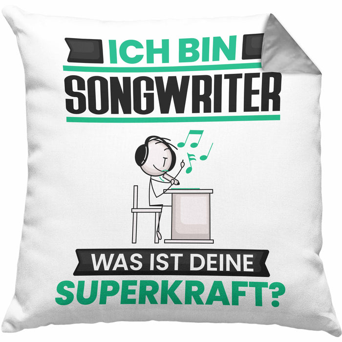 Songwriter Kissen mit Füllung 40x40 Geschenk für Songwriter Geburtstag Lustiger Spruch Was Ist Deine Superkraft (Grau) Grau Trendation