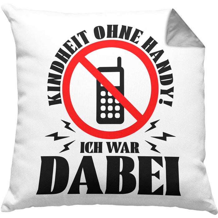 Lustige Kissen mit Füllung 40x40 Geschenk für Nostalgiker Kindheit ohne Handy Ich War dabei (Grau) Grau Trendation