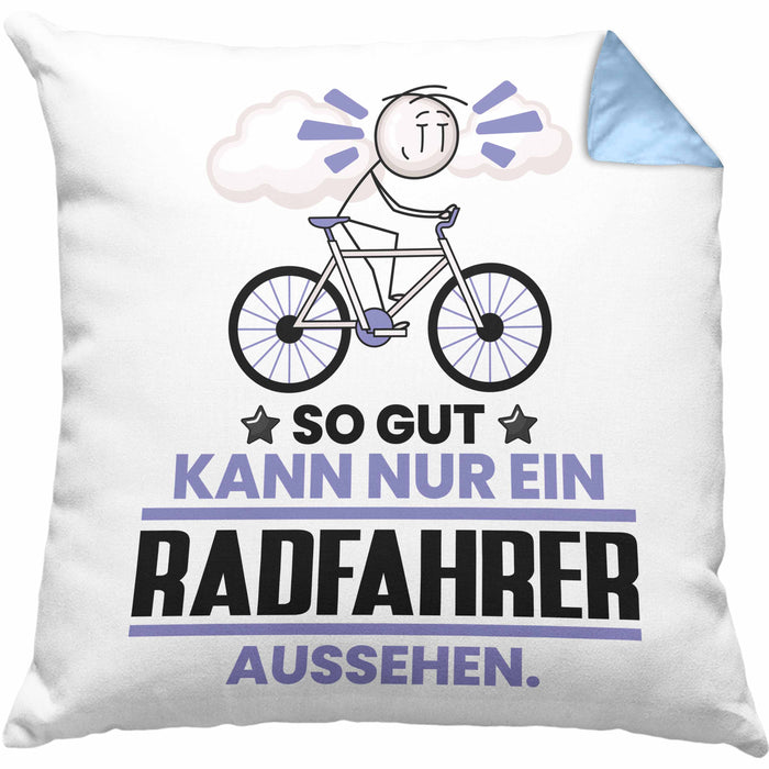 Radfahrer Geschenk Kissen mit Füllung 40x40 So Gut Kann Nur Ein Radfahrer Aussehen Geschenkidee (Grau) Blau Trendation