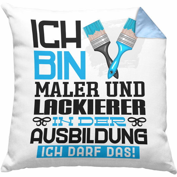 Maler und Lackierer Ausbildung Kissen mit Füllung 40x40 Geschenk Ich Bin Maler und Lackierer In Der Ausbildung Ich Darf Das Geschenkidee Spruch (Grau) Blau Trendation
