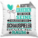 Schauspieler Geschenk Kissen mit Füllung 40x40 Lustiger Spruch Erheben Sie Sich Der Schauspieler Betritt den Raum (Grau) Grau Trendation