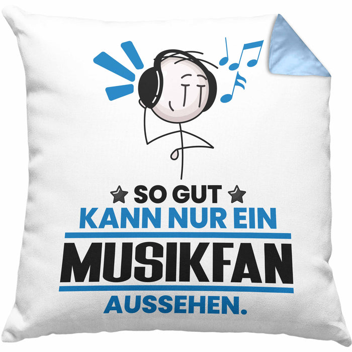 Musikfan Geschenk Kissen mit Füllung 40x40 So Gut Kann Nur Ein Musikfan Aussehen Geschenkidee (Grau) Blau Trendation