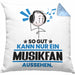 Musikfan Geschenk Kissen mit Füllung 40x40 So Gut Kann Nur Ein Musikfan Aussehen Geschenkidee (Grau) Blau Trendation