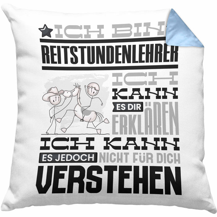 Reitstundenlehrer Geschenk Kaffee-Kissen mit Füllung 40x40 Geschenkidee für Reitstundenlehrer Ich Bin Reitstundenlehrer Ich Kann Es Dir Erklären Jedoch Nicht Für Dich Verstehen Spruch Lustig (Grau) Blau Trendation