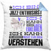 Jazz-Enthusiast Geschenk Kissen mit Füllung 40x40 Lustige Geschenkdiee für einen Jazz-Enthusiast Geburtstag Ich Bin Jazz-Enthusiast Ich Kann Es Dir Erklären Aber Nicht Für Dich Verstehen (Grau) Blau Trendation