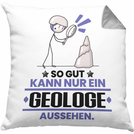 Geologe Geschenk Kissen mit Füllung 40x40 So Gut Kann Nur Ein Geologe Aussehen Geschenkidee (Grau) Grau Trendation