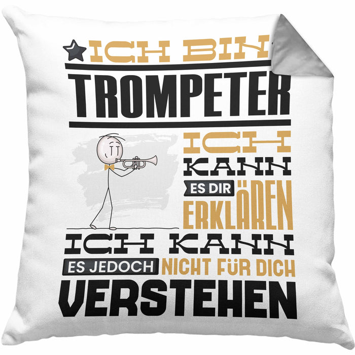 Trompeter Geschenk Kissen mit Füllung 40x40 Geschenkidee für Trompeter Geburtstag Lustig Ich Bin Trompeter Ich Kann Es Dir Erklären Aber Nicht Für Dich Verstehen (Grau) Grau Trendation