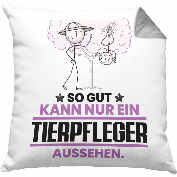 Tierpfleger Geschenk Kissen mit Füllung 40x40 So Gut Kann Nur Ein Tierpfleger Aussehen Geschenkidee (Grau) Grau Trendation