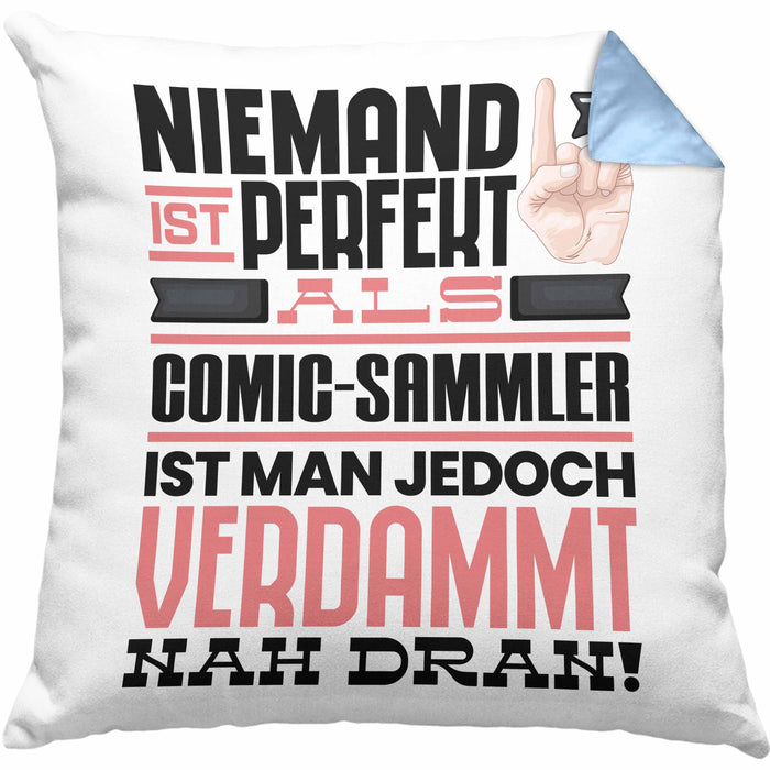Comic-Sammler Geschenk Kissen mit Füllung 40x40 Lustige Geschenkidee für Comic-Sammler Geburtstag Niemand Ist Perfekt Aber Als Comic-Sammler Ist Man Nah Dran (Grau) Blau Trendation