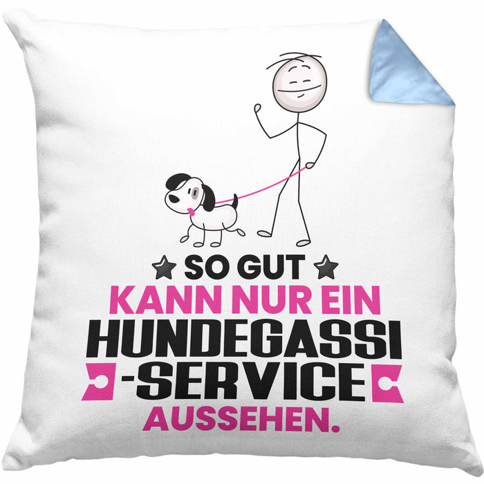 Hundegassi-Service Geschenk Kissen mit Füllung 40x40 So Gut Kann Nur Ein Hundegassi-Service Aussehen Geschenkidee (Grau) Blau Trendation