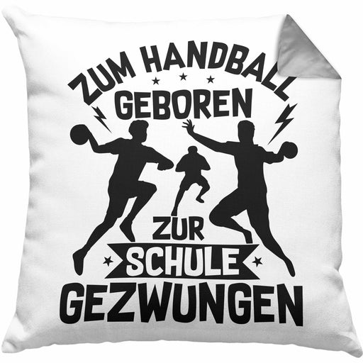 Handball Geschenk Kissen mit Füllung 40x40 Geschenkidee Handball-Spieler Handballspielerin Mädchen Jungs Zum Handball Geboren Zur Schule Gezwungen (Grau) Grau Trendation