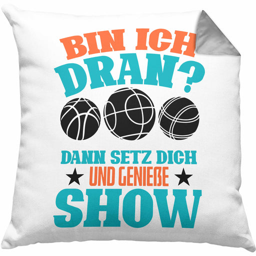 Boule Kissen mit Füllung 40x40 "Bin Ich Dran Dann Setz Dich Hin Und Genieße Die Show" Geschenk für Boule-Fans mit Spruch (Grau) Grau Trendation