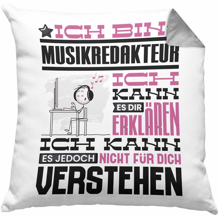 Musikredakteur Geschenk Kissen mit Füllung 40x40 Lustige Geschenkdiee für einen Musikredakteur Geburtstag Ich Bin Musikredakteur Ich Kann Es Dir Erklären Aber Nicht Für Dich Verstehen (Grau) Grau Trendation