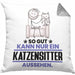 Katzensitter Geschenk Kissen mit Füllung 40x40 So Gut Kann Nur Ein Katzensitter Aussehen Geschenkidee (Grau) Grau Trendation