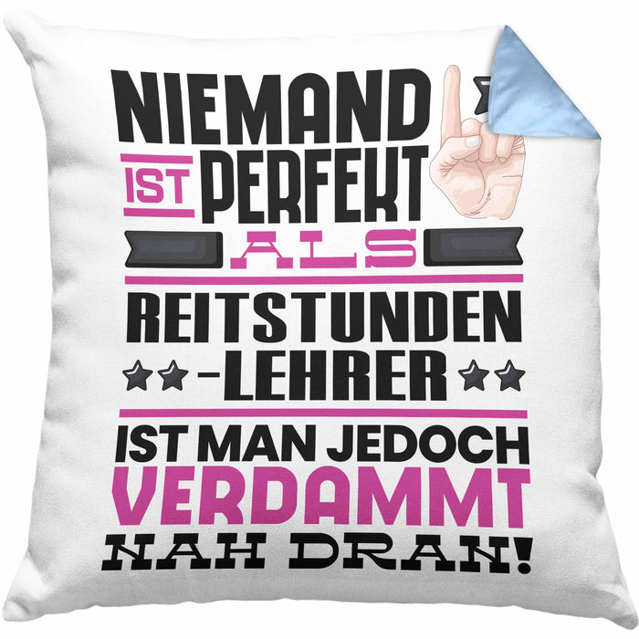 Reitstundenlehrer Geschenk Kissen mit Füllung 40x40 Lustige Geschenkidee für Reitstundenlehrer Geburtstag Niemand Ist Perfekt Aber Als Reitstundenlehrer Ist Man Nah Dran (Grau) Blau Trendation