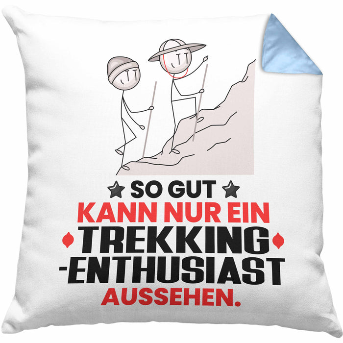 Trekking-Enthusiast Geschenk Kissen mit Füllung 40x40 So Gut Kann Nur Ein Trekking-Enthusiast Aussehen Geschenkidee (Grau) Blau Trendation