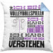 Volleyballspieler Geschenk Kaffee-Kissen mit Füllung 40x40 Geschenkidee für Volleyballspieler Ich Bin Volleyballspieler Ich Kann Es Dir Erklären Jedoch Nicht Für Dich Verstehen Spruch Lustig (Grau) Blau Trendation