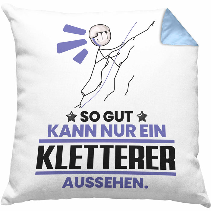 Kletterer Geschenk Kissen mit Füllung 40x40 So Gut Kann Nur Ein Kletterer Aussehen Geschenkidee (Grau) Blau Trendation