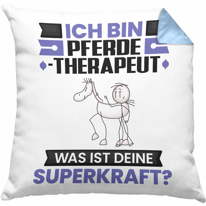 Pferdetherapeut Kissen mit Füllung 40x40 Geschenk für Pferdetherapeut Geburtstag Lustiger Spruch Was Ist Deine Superkraft (Grau) Blau Trendation
