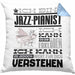 Jazz-Pianist Geschenk Kissen mit Füllung 40x40 Geschenkidee für Jazz-Pianist Geburtstag Lustig Ich Bin Jazz-Pianist Ich Kann Es Dir Erklären Aber Nicht Für Dich Verstehen (Grau) Blau Trendation