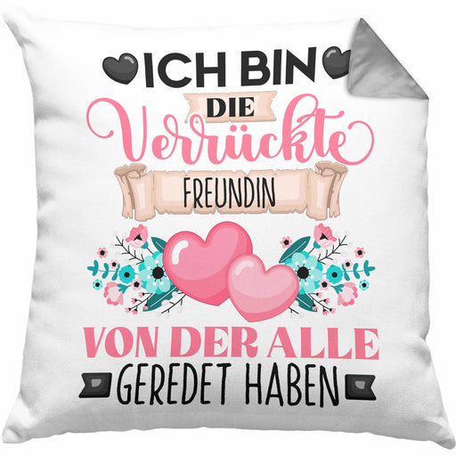 Freundin Kissen mit Füllung 40x40 Geschenk Lustiger Spruch Geschenkidee Ich Bin Die Verrückte Freundin Von Der Alle Geredet Haben (Grau) Grau Trendation