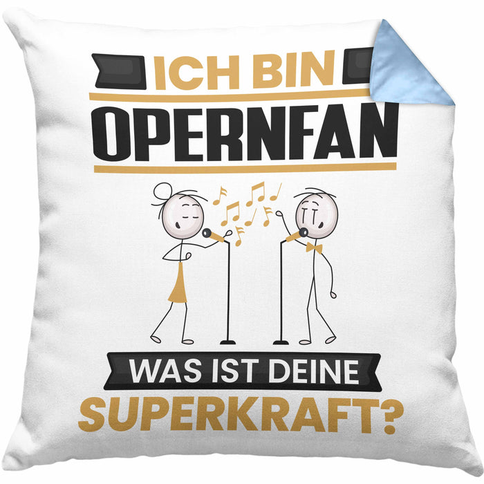Opernfan Kissen mit Füllung 40x40 Geschenk für Opernfan Geburtstag Lustiger Spruch Was Ist Deine Superkraft (Grau) Blau Trendation