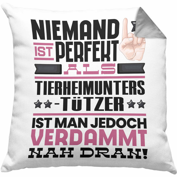 Tierheimunterstützer Geschenk Kissen mit Füllung 40x40 Lustige Geschenkidee für Tierheimunterstützer Geburtstag Niemand Ist Perfekt Aber Als Tierheimunterstützer Ist Man Nah Dran (Grau) Grau Trendation