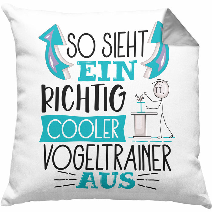 Vogeltrainer Kissen mit Füllung 40x40 So Sieht Ein Richtig Cooler Vogeltrainer Aus Geschenk Lustiger Spruch Geschenkidee (Grau) Grau Trendation