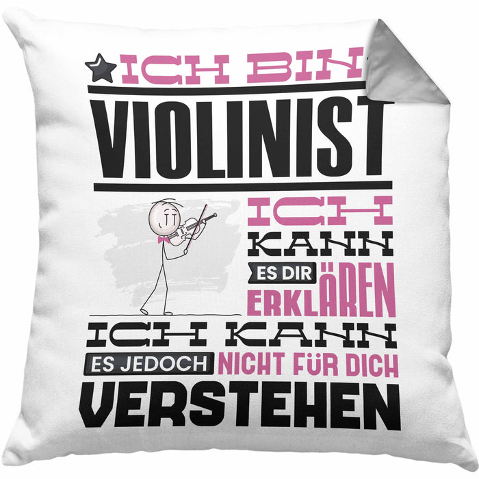 Violinist Geschenk Kissen mit Füllung 40x40 Geschenkidee für Violinist Geburtstag Lustig Ich Bin Violinist Ich Kann Es Dir Erklären Aber Nicht Für Dich Verstehen (Grau) Grau Trendation