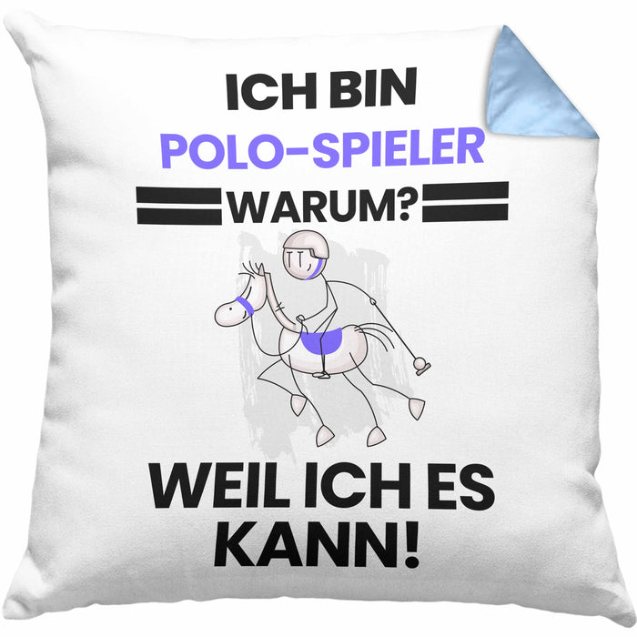 Polo-Spieler Geschenk Kissen mit Füllung 40x40 Lustiger Spruch Ich Bin Polo-Spieler Warum Weil Ich Es Kann Geschenkidee Bester Polo-Spieler Geburtstag (Grau) Blau Trendation