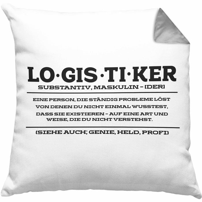 Lustige Kissen mit Füllung 40x40 für Logistiker Spruch Geschenkidee Logistik (Grau) Grau Trendation