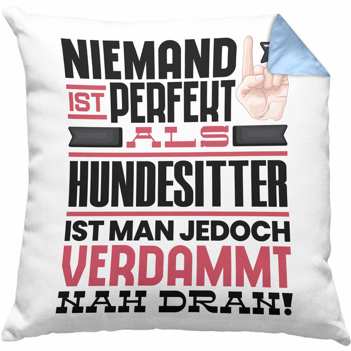 Hundesitter Geschenk Kissen mit Füllung 40x40 Lustige Geschenkidee für Hundesitter Geburtstag Niemand Ist Perfekt Aber Als Hundesitter Ist Man Nah Dran (Grau) Blau Trendation